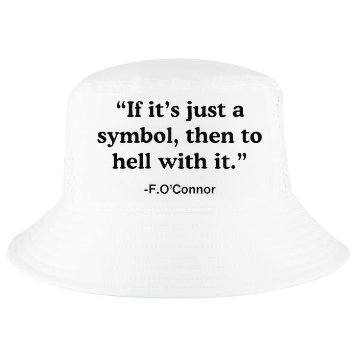 If ItS A Symbol To Hell With It Christian God Jesus Cool Comfort Performance Bucket Hat