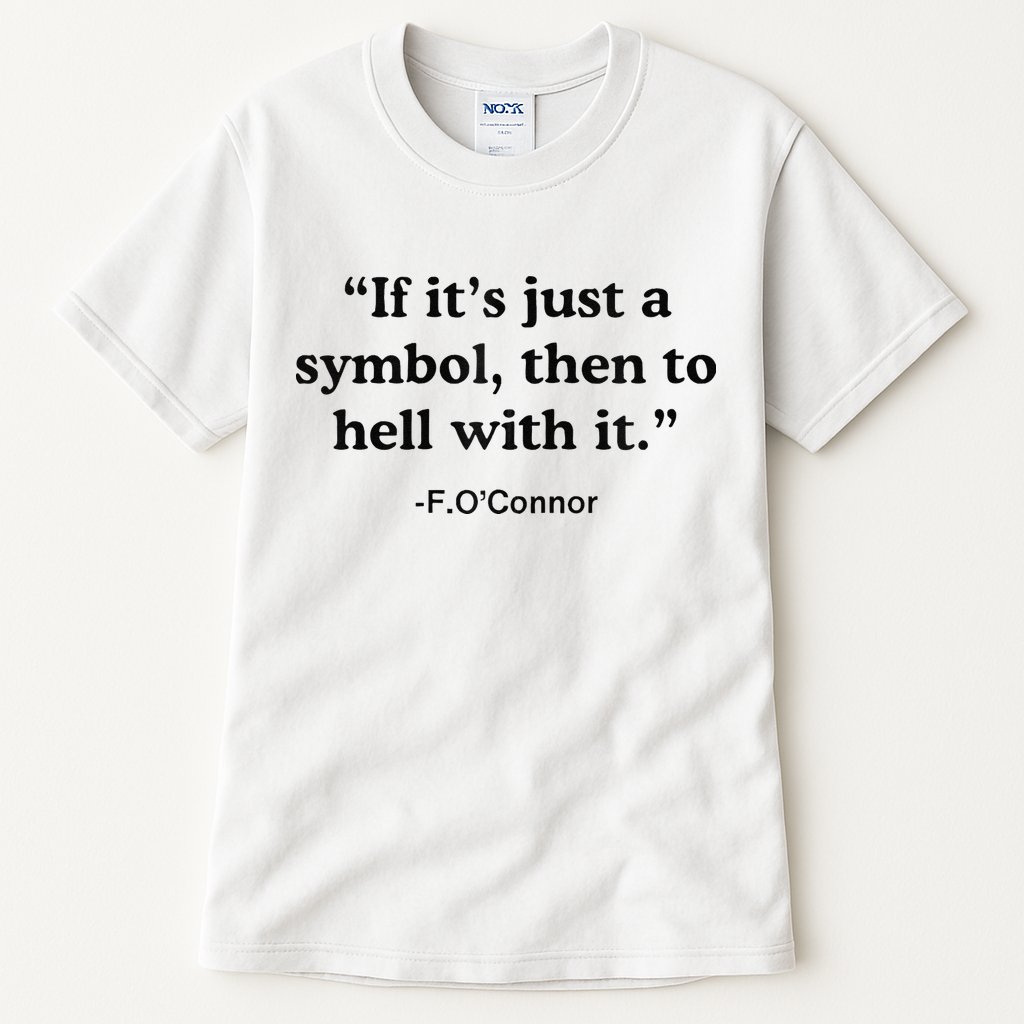 If ItS A Symbol To Hell With It Christian God Jesus Tall T-Shirt
