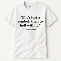 If ItS A Symbol To Hell With It Christian God Jesus Tall T-Shirt