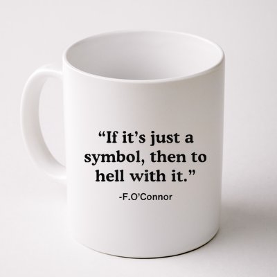 If ItS A Symbol To Hell With It Christian God Jesus Mug