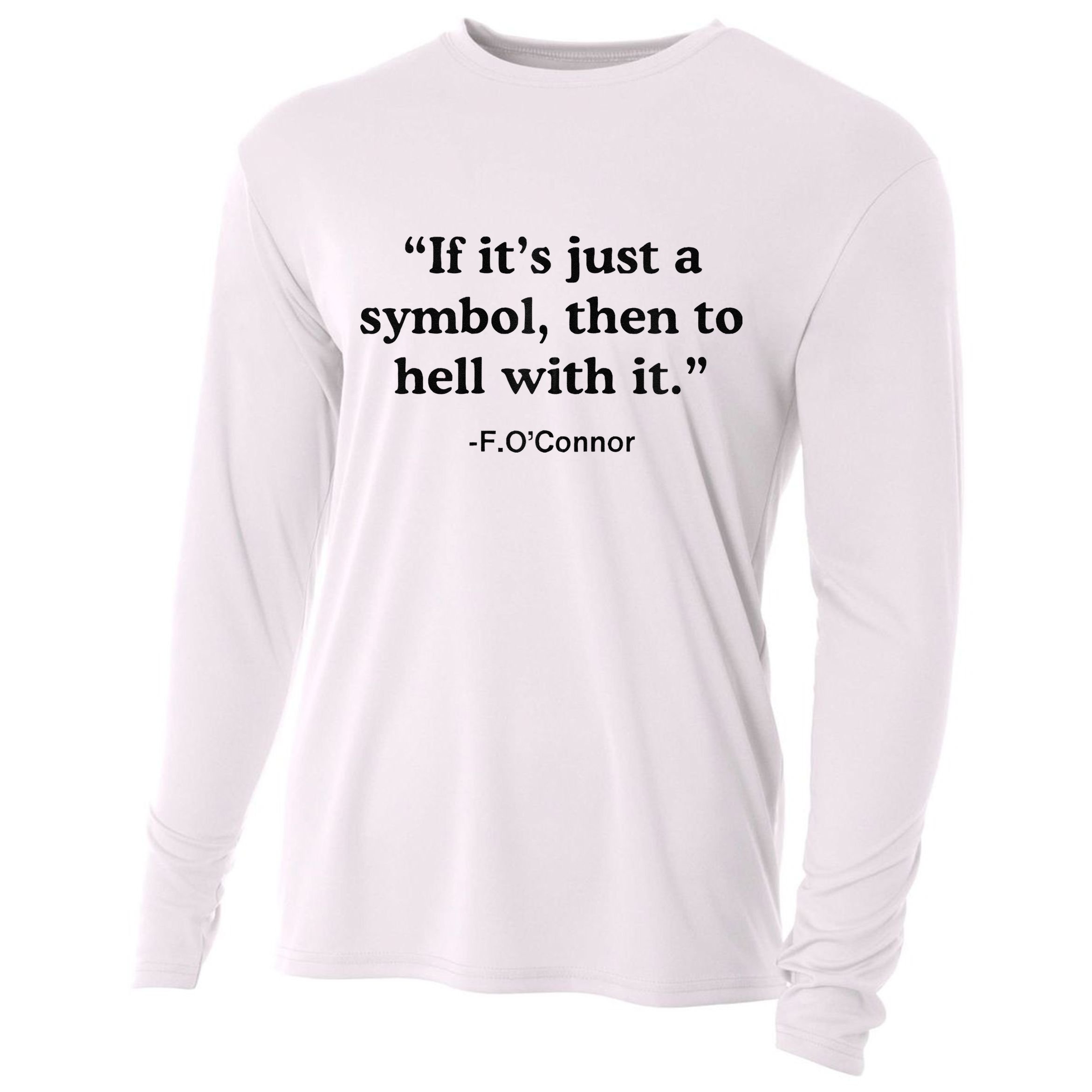 If ItS A Symbol To Hell With It Christian God Jesus Cooling Performance Long Sleeve Crew