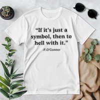 If ItS A Symbol To Hell With It Christian God Jesus Premium T-Shirt