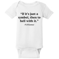 If ItS A Symbol To Hell With It Christian God Jesus Baby Bodysuit