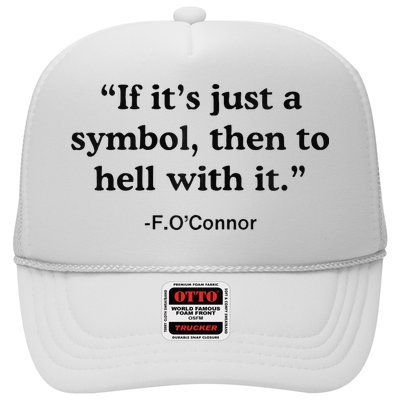 If ItS A Symbol To Hell With It Christian God Jesus Trucker Hat