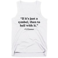 If ItS A Symbol To Hell With It Christian God Jesus Tank Top