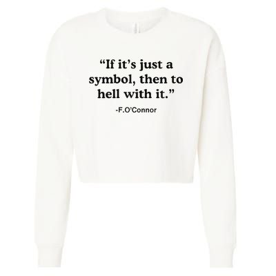 If ItS A Symbol To Hell With It Christian God Jesus Cropped Pullover Crew