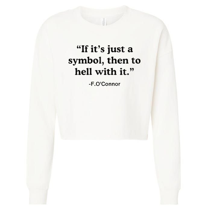 If ItS A Symbol To Hell With It Christian God Jesus Cropped Pullover Crew