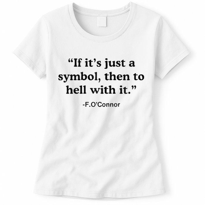 If ItS A Symbol To Hell With It Christian God Jesus Womens T-Shirt