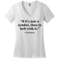 If ItS A Symbol To Hell With It Christian God Jesus Women's V-Neck T-Shirt