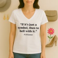 If ItS A Symbol To Hell With It Christian God Jesus Women's V-Neck T-Shirt