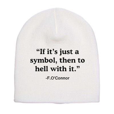 If ItS A Symbol To Hell With It Christian God Jesus Short Acrylic Beanie