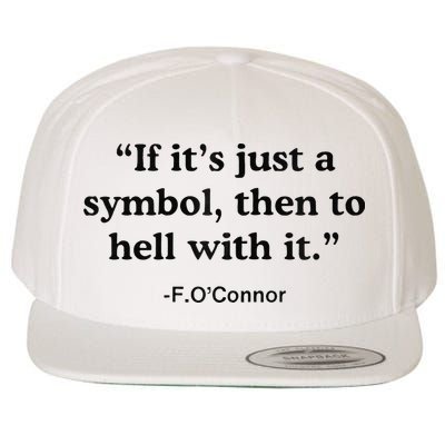 If ItS A Symbol To Hell With It Christian God Jesus Wool Snapback Cap