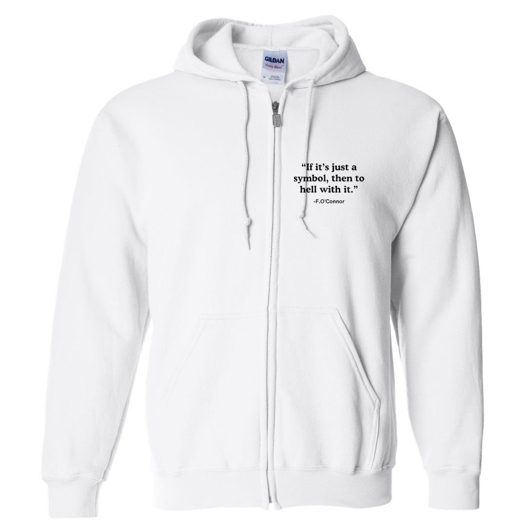 If ItS A Symbol To Hell With It Christian God Jesus Full Zip Hoodie