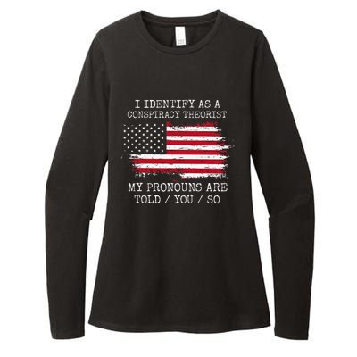 I Identify As A Conspiracy Theorist Pronouns Are Told You So Womens CVC Long Sleeve Shirt