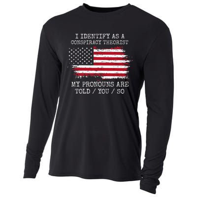 I Identify As A Conspiracy Theorist Pronouns Are Told You So Cooling Performance Long Sleeve Crew