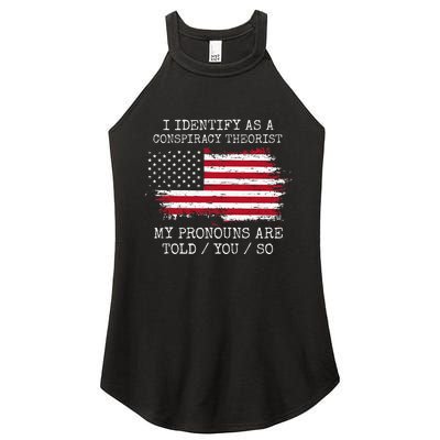 I Identify As A Conspiracy Theorist Pronouns Are Told You So Women's Perfect Tri Rocker Tank