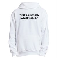 If ItS A Symbol To Hell With It Religious Catholic Quote Urban Pullover Hoodie