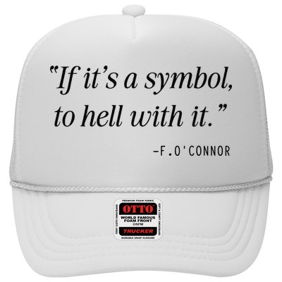 If ItS A Symbol To Hell With It Catholic John 6 Roumie Trucker Hat
