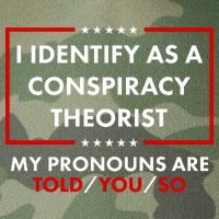 I Identify As A Conspiracy Theorist My Pronouns Are Told You So Legacy Tie Dye Trucker Hat