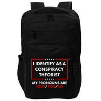 I Identify As A Conspiracy Theorist My Pronouns Are Told You So Impact Tech Backpack