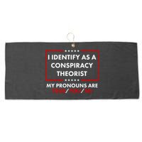I Identify As A Conspiracy Theorist My Pronouns Are Told You So Large Microfiber Waffle Golf Towel