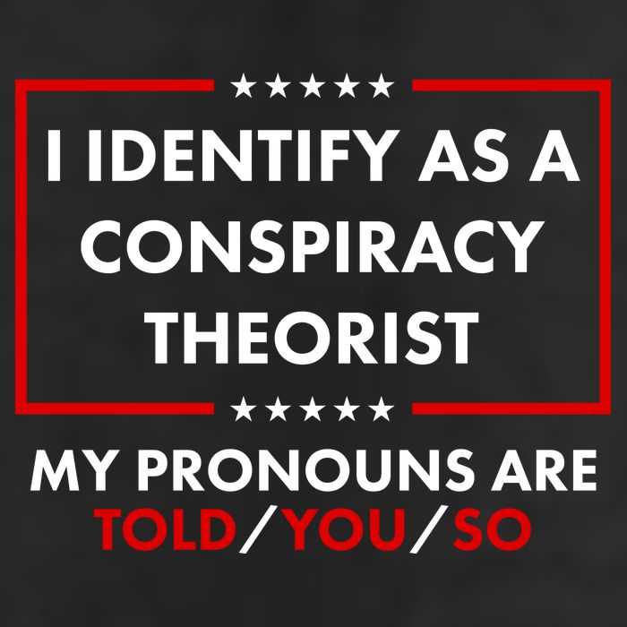 I Identify As A Conspiracy Theorist My Pronouns Are Told You So Microfiber Hand Towel