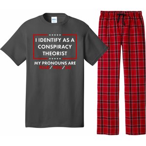 I Identify As A Conspiracy Theorist My Pronouns Are Told You So Pajama Set