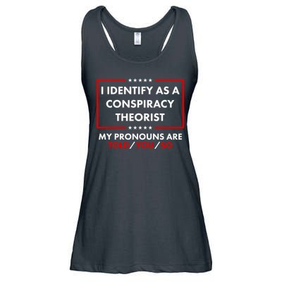 I Identify As A Conspiracy Theorist My Pronouns Are Told You So Ladies Essential Flowy Tank