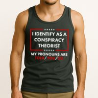 I Identify As A Conspiracy Theorist My Pronouns Are Told You So Tank Top