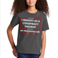 I Identify As A Conspiracy Theorist My Pronouns Are Told You So Kids T-Shirt