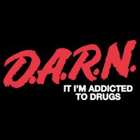 It Im Addicted To Drugs Darn Cooling Performance Crew T-Shirt