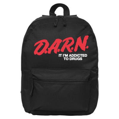 It Im Addicted To Drugs Darn 16 in Basic Backpack
