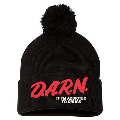 It Im Addicted To Drugs Darn Pom Pom 12in Knit Beanie