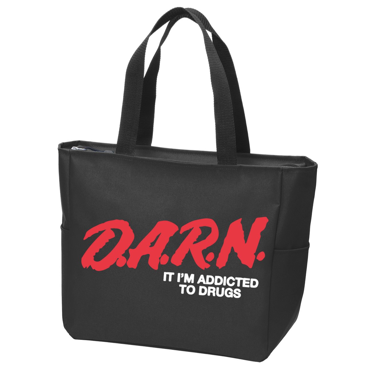 It Im Addicted To Drugs Darn Zip Tote Bag