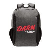 It Im Addicted To Drugs Darn Vector Backpack