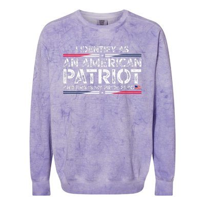 I Identify As An American Patriot This Is My Pride Flag Colorblast Crewneck Sweatshirt