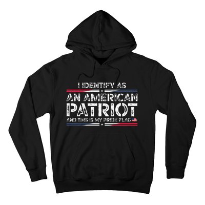 I Identify As An American Patriot This Is My Pride Flag Hoodie