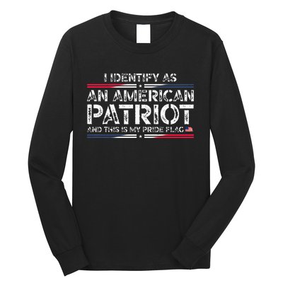 I Identify As An American Patriot This Is My Pride Flag Long Sleeve Shirt