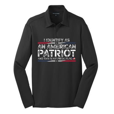 I Identify As An American Patriot This Is My Pride Flag Silk Touch Performance Long Sleeve Polo