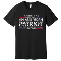 I Identify As An American Patriot This Is My Pride Flag Premium T-Shirt