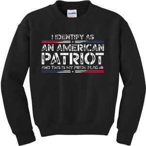 I Identify As An American Patriot This Is My Pride Flag Kids Sweatshirt