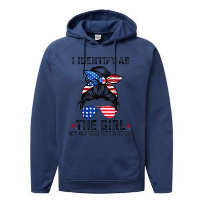 I Identify As The Girl Who Was Right The Entire Time Performance Fleece Hoodie