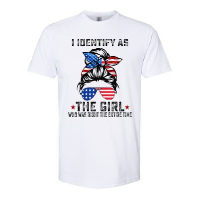 I Identify As The Girl Who Was Right The Entire Time Softstyle® CVC T-Shirt