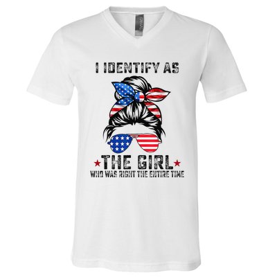 I Identify As The Girl Who Was Right The Entire Time V-Neck T-Shirt