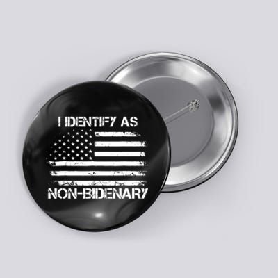 I Identify As Non Bidenary Anti Biden American Us Flag Button