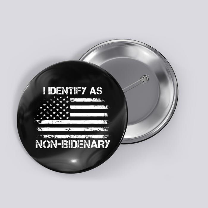 I Identify As Non Bidenary Anti Biden American Us Flag Button