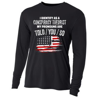 I identify As a Conspiracy Theorist Pronouns Are Told You So Cooling Performance Long Sleeve Crew