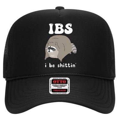 Ibs I Be Shittin Raccoon Funny High Crown Mesh Back Trucker Hat