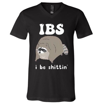 Ibs I Be Shittin Raccoon Funny V-Neck T-Shirt