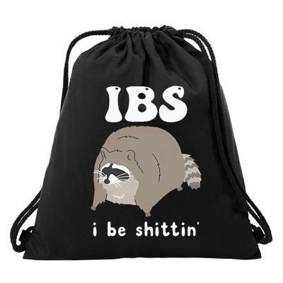 Ibs I Be Shittin Raccoon Funny Drawstring Bag